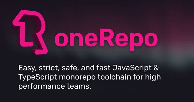 oneRepo - Easy, strict, safe, and fast JavaScript & TypeScript monorepo toolchain for high performance teams.